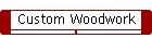 Custom Woodwork
